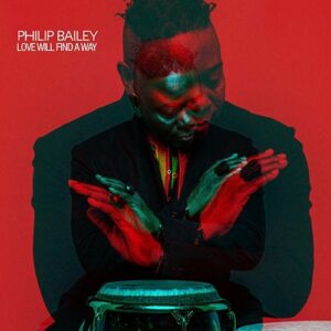 Philip Bailey / Love Will Find A Way - Foto: © uk-promotion