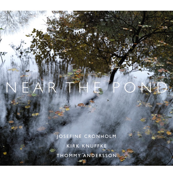 Josefine Cronholm – Near The Pond